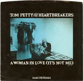 Tom Petty & the Heartbreakers - A Woman In Love (It's Not Me)
