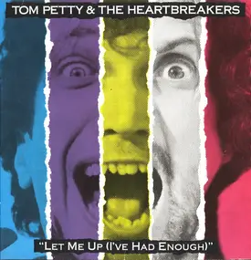 Tom Petty & the Heartbreakers - Let Me Up (I've Had Enough)