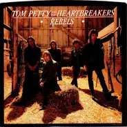 Tom Petty And The Heartbreakers - Rebels