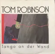Tom Robinson - Tango An Der Wand