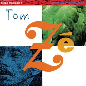Tom Zé - Brazil Classics 4: The Best Of Tom Zé