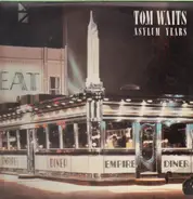 Tom Waits - The Asylum Years