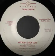Toma/Natto - Without Your Love