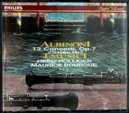 Albinoni - 12 Concerti, Op. 7 / 2 Sonatas, Op. 2