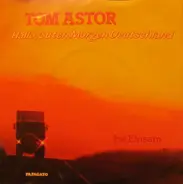 Tom Astor - Hallo, Guten Morgen Deutschland