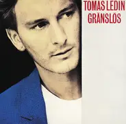 Tomas Ledin - Gränslös