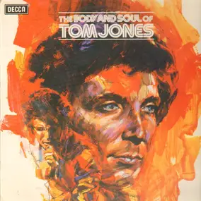 Tom Jones - The Body and Soul of Tom Jones