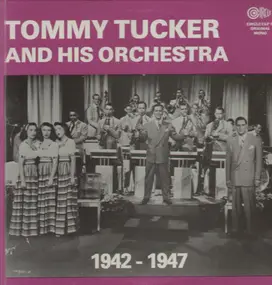 Tommy Tucker - 1942-1947