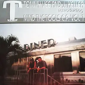 TOMMY VEE - Mind The Tools E.P. Vol 1