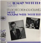 Tommy Whittle Quintet - Studio Recordings, Volume 2, More Waxing With Whittle