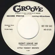 Tommy Brown - Don't Leave Me / Won't You Forgive Me