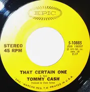 Tommy Cash - That Certain One / A Free Man