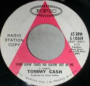Tommy Cash - Your Lovin' Take The Leavin' Out Of Me / That Lucky Old Sun