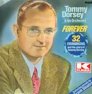 Tommy Dorsey And His Orchestra - Forever
