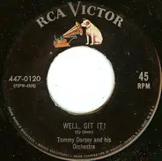 Tommy Dorsey - Well Git It