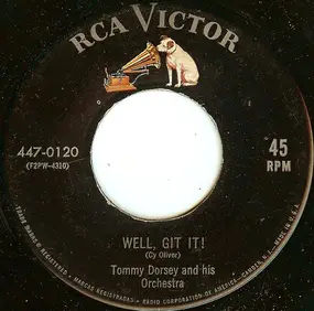 Tommy Dorsey & His Orchestra - Well Git It