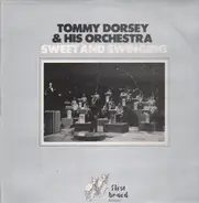 Tommy Dorsey & His Orchestra - Sweet and Swing