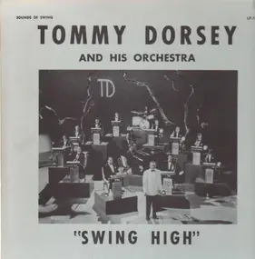 Tommy Dorsey & His Orchestra - Swing High