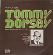 Tommy Dorsey - I've Got a Note