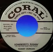 Tommy Duncan - Somebody's Pushin' / I'll Never Worry You