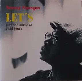 Tommy Flanagan - Let's Play the Music of Thad Jones