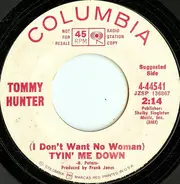 Tommy Hunter - (I Don't Want No Woman) Tyin' Me Down