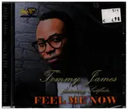 Tommy James - Feel Me Now
