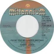 Tommy James - Payin' For My Lover's Mistake