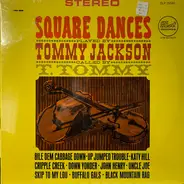 Tommy Jackson With T. Tommy - Square Dances Played By Tommy Jackson, Called By T. Tommy