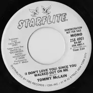 Tommy McLain - (I Don't Love You) Since You Walked Out On Me