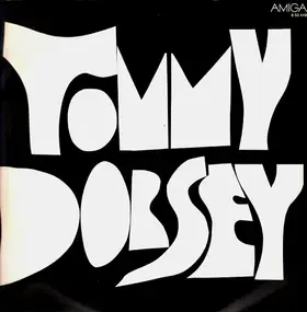 Tommy Dorsey & His Orchestra - Tommy Dorsey (1937 - 1941)