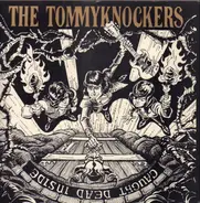 Tommyknockers - Caught Dead Inside