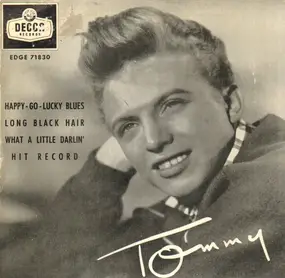 Tommy Steele - Happy-Go-Lucky Blues / Long Black Hair / What A Little Darlin' / Hit Record