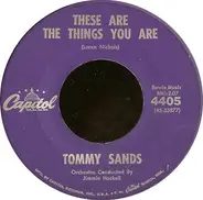 Tommy Sands - These Are The Things You Are / The Old Oaken Bucket