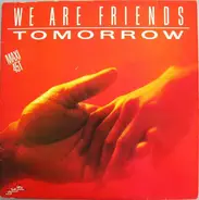 Tomorrow - We Are Friends