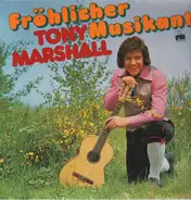 Tony Marshall - Frölicher Musikant