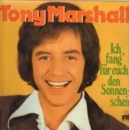 Tony Marshall - Ich Fang Für Euch Den Sonnenschein