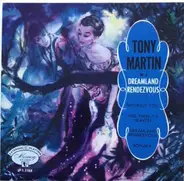 Tony Martin - In a Dreamland Rendezvous