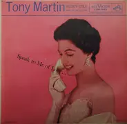 Tony Martin - Speak To Me Of Love