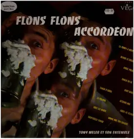 Tony Meler Et Son Ensemble - Flons Flons Accordéon