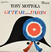 Tony Mottola - Guitar....Paris