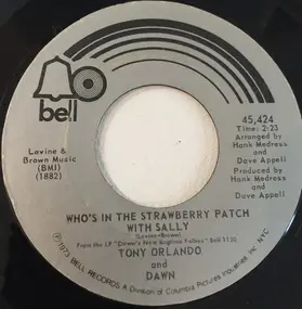 Tony Orlando & Dawn - Whos In The Strawberry Patch With Sally