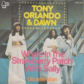 Tony Orlando & Dawn - Who's In The Strawberry Patch With Sally