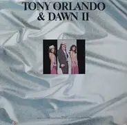 Tony Orlando & Dawn - Tony Orlando & Dawn II