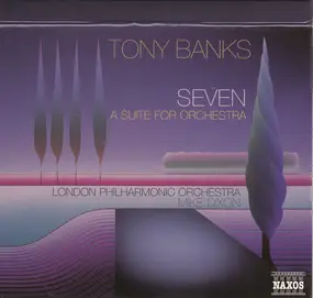 Tony Banks - Seven - A Suite For Orchestra