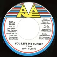 Tony Curtis - You Left Me Lonely