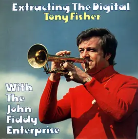Tony Fisher - Extracting The Digital