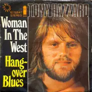 Tony Hazzard - Woman In The West / Hangover Blues