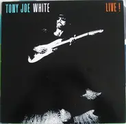 Tony Joe White - Live!
