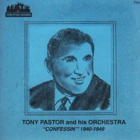 Tony Pastor - 'Confessin' 1940-1949